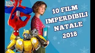 NATALE 2018 | 10 MIGLIORI FILM Da Vedere al Cinema