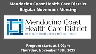 Mendocino Coast Health Care District - Regular January Meeting - 2026