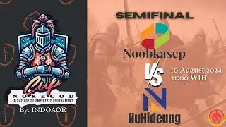[CAST] NOKECOD CUP: INDOAOE SEMIFINAL DAY 4 | Noobkasep vs NuHideung