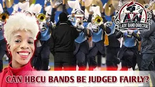 Diary of a Lady Band Director - Episode 59 Can HBCU Bands be judged, fairly?