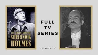 Sherlock Holmes Series Complete (EP. 7) | The Case of the Winthrop Legend | 1954 TV Series