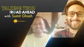Talking Tech The Road Ahead with Sumit Ghosh | Chingari app sets internet on fire🔥