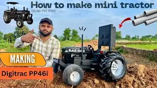 How to Make Mini Tractor | DIY Digitrac PP46i Model | Make A Tractor Used pvc pipe | Black Horse 