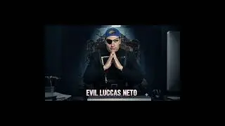 Evil Luccas Neto