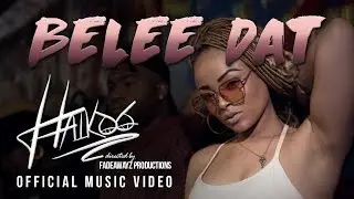 Haikoo - Belee Dat (Feat. Antonio G Powell)