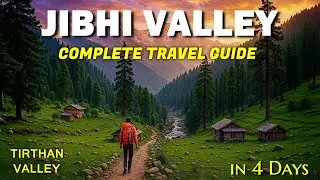 Jibhi Tirthan Valley Travel Guide | Jibhi himachal Pradesh Road trip 2025 | PLACES TO VISIT, BUDGET
