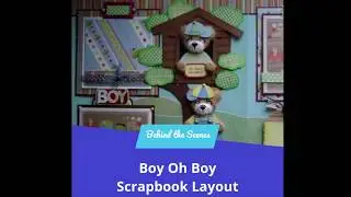Scrapbook Layout: Boy Oh Boy | Paper Crafts & Scrapbook Ideas BTS #1