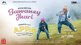 &ldquo;SAWANEY JHARI&rdquo; OST of I APPA I feat Dayahang Rai Siddhant Raj Tamang Allona Kabo Lepcha