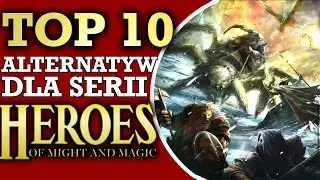 TOP 10 - najlepsze gry dla fanów serii Heroes of Might & Magic