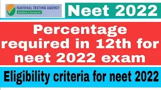 Neet 2022 eligibility criteria || 12th percentage required for neet 2022 exam || neet 2022 #neet2022