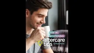 Teeth Whitening Aftercare Tips
