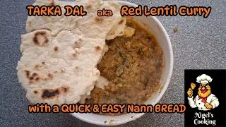 DELIGHTFUL Tarka DAL aka Red LENTIL Curry: A QUICK Recipe & an EASY  to do Naan Bread