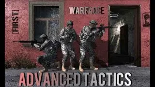 Warface Advanced Tactics [FIRST]