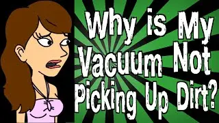Why is My Vacuum Not Picking Up Dirt?