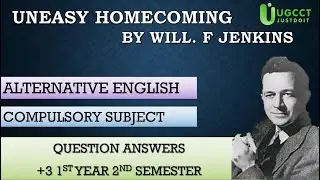 Alternative English Question Answers of UNEASY HOMECOMING AECC 2 +3 2ND SEMESTER#aecc2@UGCCT