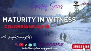 Maturity In Witness||Colossians 4:2-18|| #mature #pray #witness A