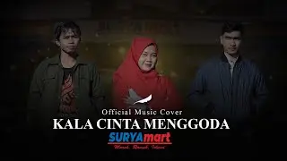 NOAH - Kala Cinta Menggoda (Official Music Video Cover By Suryamart)