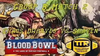 Blood Bowl Sevens! Chaos Dwarves Vs Skaven! Group B Match 2