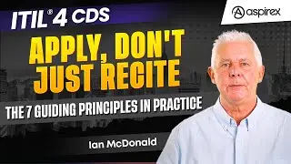 ITIL&reg; 4 CDS | The 7 Guiding Principles in Practice | Aspirex Course