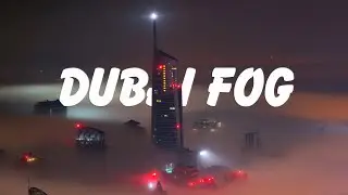 DUBAI FOG- 4K
