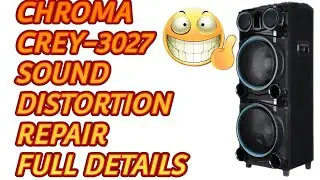 chroma party speaker crey3027/ sound problem