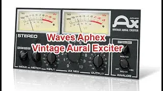 Waves Aphex Vintage Aural Exciter :  Hiệu ứng Exciter làm màu sáng âm thanh