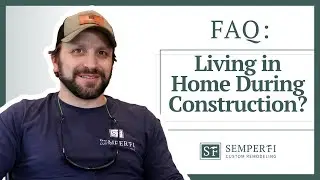 Home-Living During Construction FAQ | Semper Fi Custom Remodeling in Asheville, NC & Greenville, SC