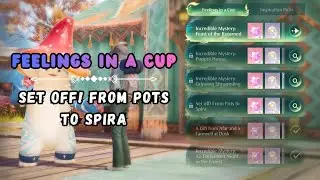 Infinity Nikki - Set Off! From Pots to Spira [Feelings in a Cup]