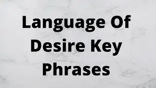 Language Of Desire Key Phrases