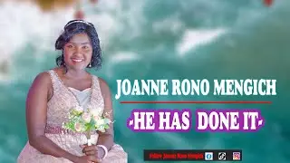 HE HAS DONE IT BY JOANNE RONO MENGICH (OFFICIAL VIDEO )