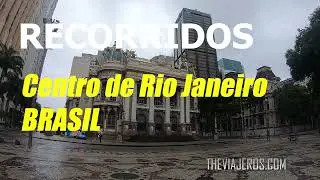 Recorrido por el centro de Río de Janeiro (BRASIL)
