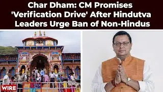 Char Dham: CM Promises 'Verification Drive' After Hindutva Leaders Urge Ban of Non-Hindus
