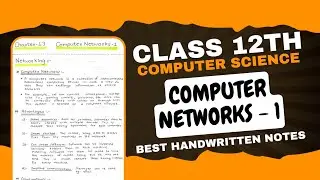 Computer Networks Part 1 Notes PDF || Class 12th Computer Science Handwritten Notes
