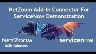 Демонстрация ServiceNow &mdash; коннектор надстройки NetZoom