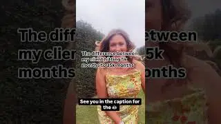 The difference between my client hitting 5k months to 35k months