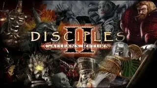 Disciples II: Gallean&rsquo;s Return