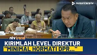Momen Pimpinan Komisi XII Usir Kontraktor Migas Kirim Delegasi Level Manager: Minimal Hormati DPR!