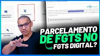 J&aacute; pode ser feito parcelamento de FGTS no FGTS Digital?