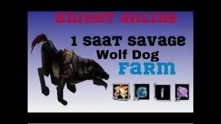 KNIGHT ONLINE SAVAGE & WOLF DOG FARM 2020 G&Uuml;NCEL