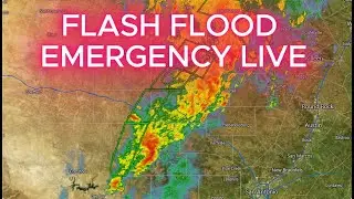 FLASH FLOOD EMERGENCY TEXAS LIVE