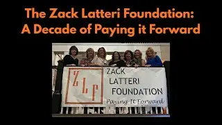 The Zack Latteri Foundation: A Decade of Paying It Forward