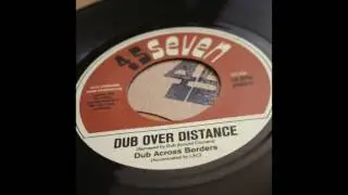 Dub Across Borders  -  Dub Over Distance (4578a)