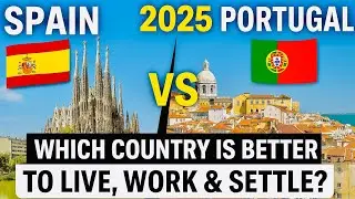 🇪🇸 Spain vs 🇵🇹 Portugal 2025: Which Country Is Better to Live, Work & Settle?