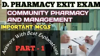 D pharmacy Exit Exam COMMUNITY PHARMACY AND MANAGEMENT Important MCQs #exitexam #dpharma #dpharmacy