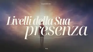 Livelli della Sua presenza  | Past. Marco Palma | GOSPEL CELEBRATION