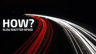 How take Slow Shutter speed photo!!