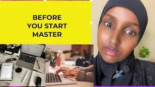 Inta aadan bilaabin master degree waa inaad ogtahey waxyaabaha lagama maarmaanka ah.