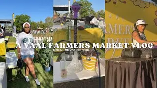 Vaal Farmers Market Vlog|| Just a day with me🫶🏻