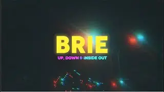 BRIE - Up, Down & Inside Out (Official Lyric Video) ft. Kid JD