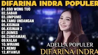 OM ADELLA TERBARU 2025 | DIFARINA INDRA - EGO WONG TUO,SABAR,UMPOMO